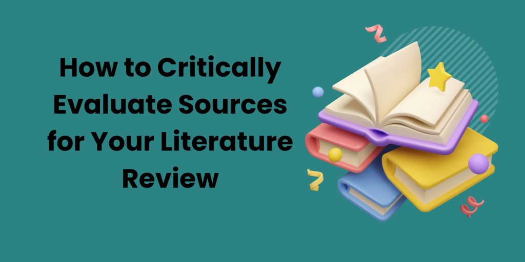 How to Critically Evaluate Sources for Your Literature Review – Learnology